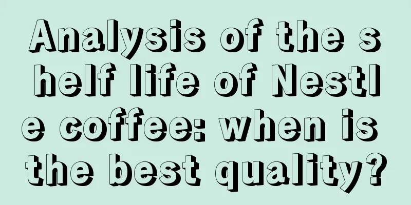 Analysis of the shelf life of Nestle coffee: when is the best quality?