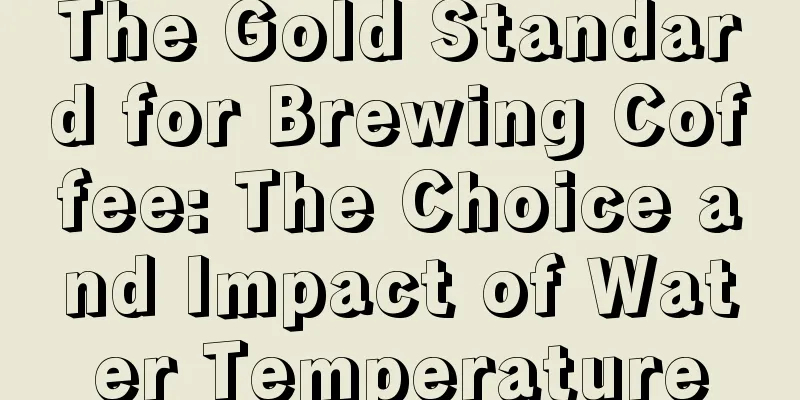 The Gold Standard for Brewing Coffee: The Choice and Impact of Water Temperature