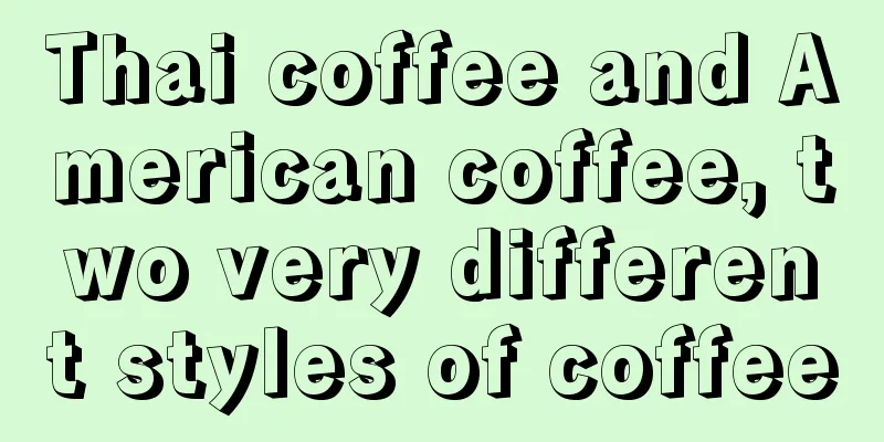 Thai coffee and American coffee, two very different styles of coffee