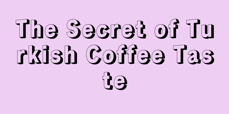 The Secret of Turkish Coffee Taste