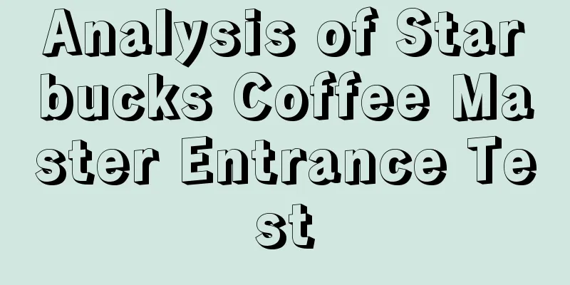 Analysis of Starbucks Coffee Master Entrance Test