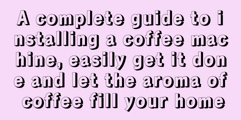 A complete guide to installing a coffee machine, easily get it done and let the aroma of coffee fill your home