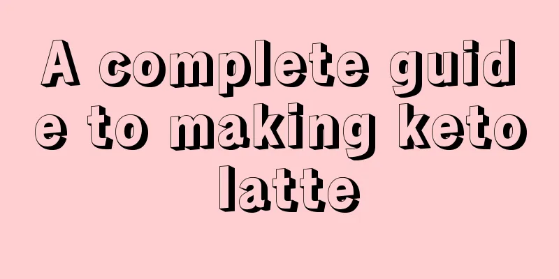 A complete guide to making keto latte