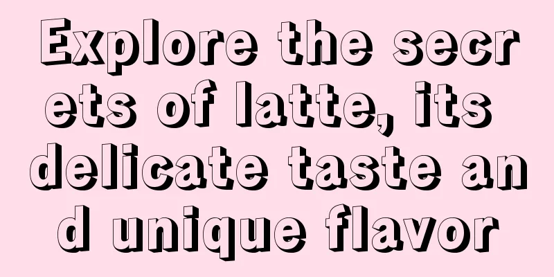 Explore the secrets of latte, its delicate taste and unique flavor