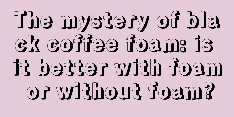 The mystery of black coffee foam: is it better with foam or without foam?