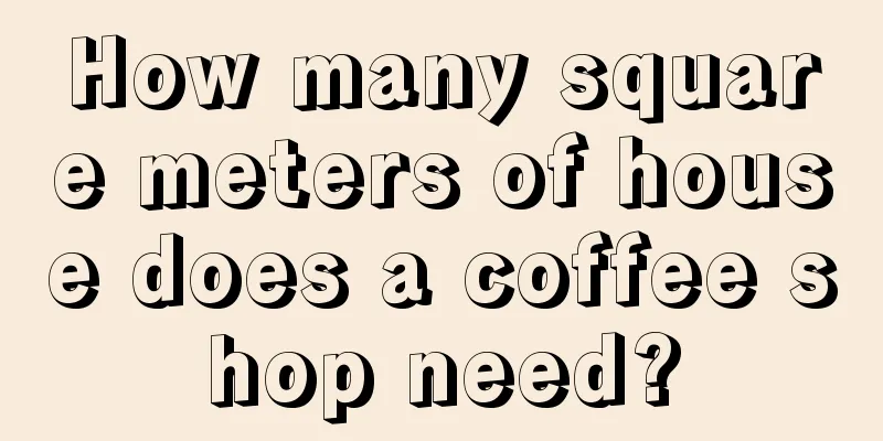 How many square meters of house does a coffee shop need?