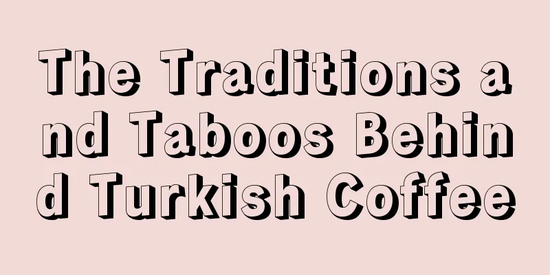 The Traditions and Taboos Behind Turkish Coffee