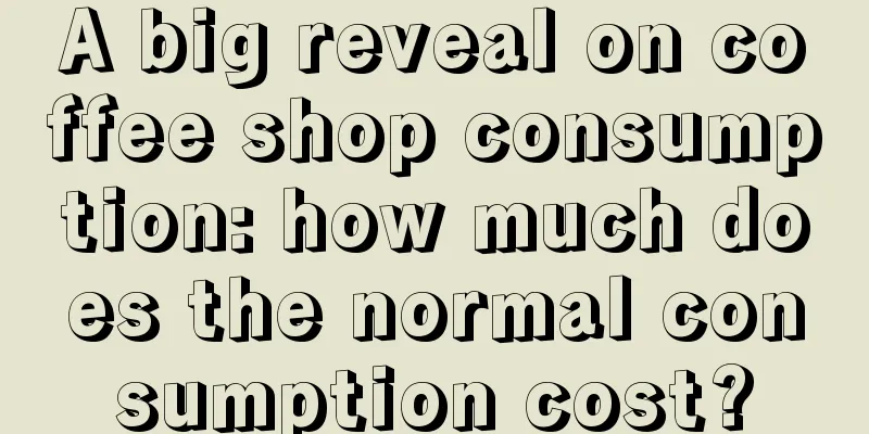 A big reveal on coffee shop consumption: how much does the normal consumption cost?