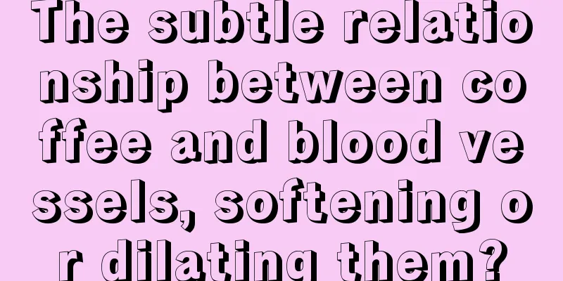 The subtle relationship between coffee and blood vessels, softening or dilating them?