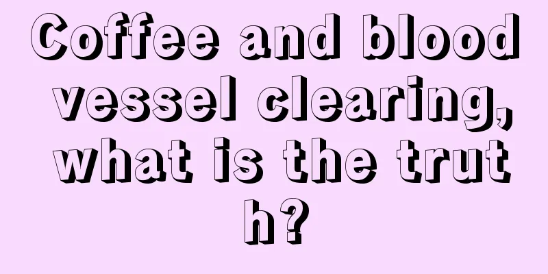 Coffee and blood vessel clearing, what is the truth?