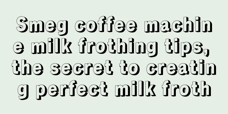 Smeg coffee machine milk frothing tips, the secret to creating perfect milk froth