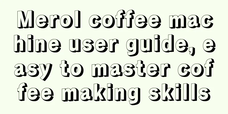 Merol coffee machine user guide, easy to master coffee making skills