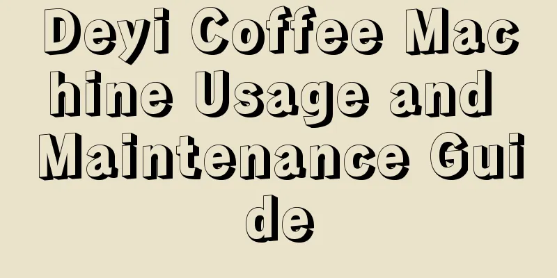 Deyi Coffee Machine Usage and Maintenance Guide