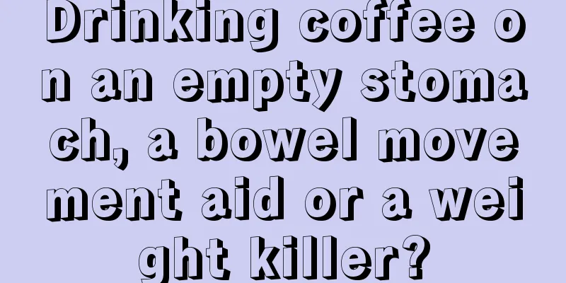 Drinking coffee on an empty stomach, a bowel movement aid or a weight killer?