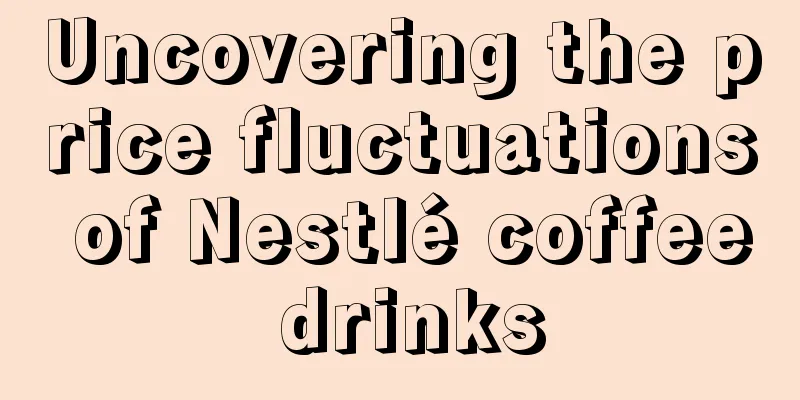 Uncovering the price fluctuations of Nestlé coffee drinks