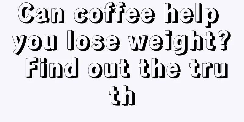 Can coffee help you lose weight? Find out the truth