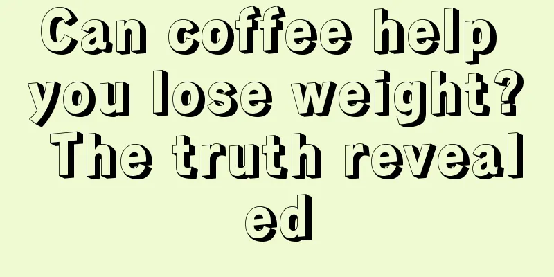 Can coffee help you lose weight? The truth revealed