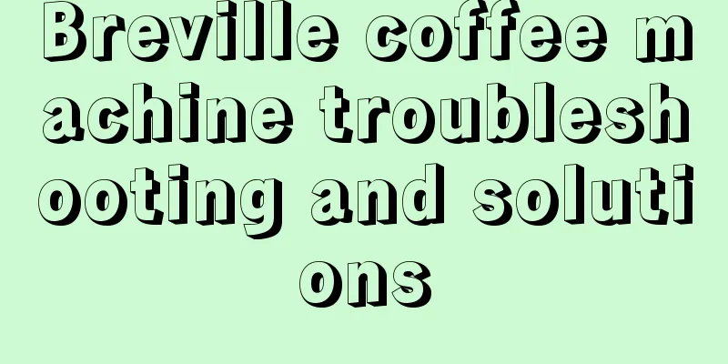 Breville coffee machine troubleshooting and solutions