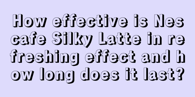 How effective is Nescafe Silky Latte in refreshing effect and how long does it last?