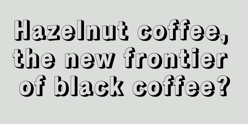 Hazelnut coffee, the new frontier of black coffee?