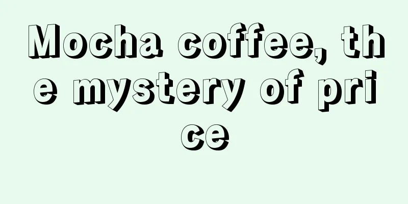 Mocha coffee, the mystery of price