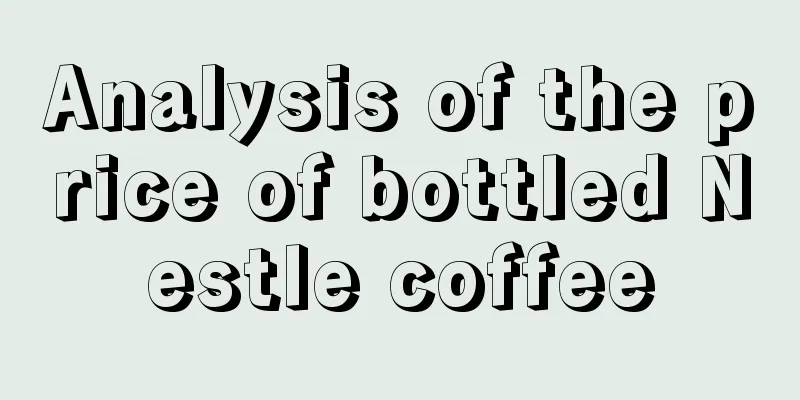 Analysis of the price of bottled Nestle coffee