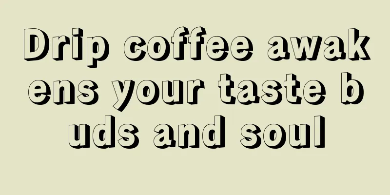 Drip coffee awakens your taste buds and soul