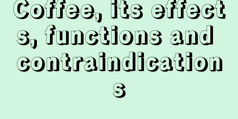 Coffee, its effects, functions and contraindications