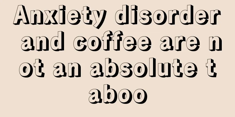 Anxiety disorder and coffee are not an absolute taboo