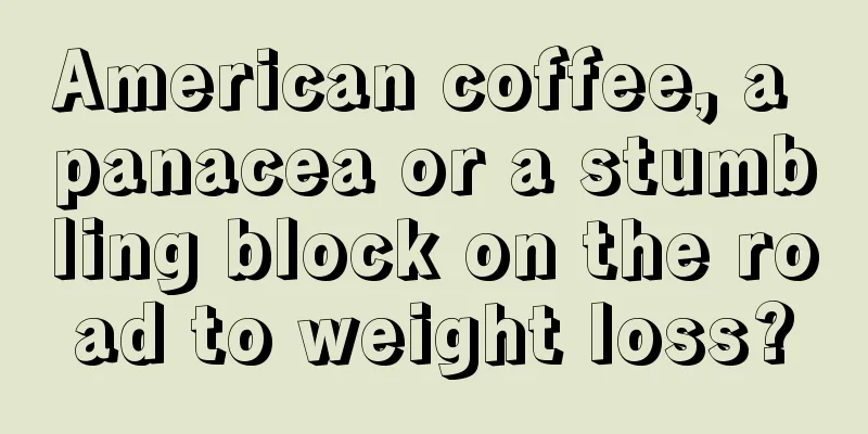 American coffee, a panacea or a stumbling block on the road to weight loss?