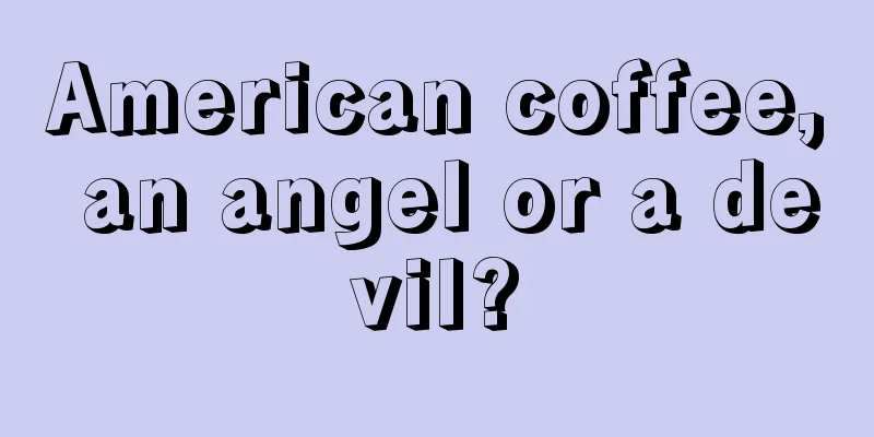 American coffee, an angel or a devil?