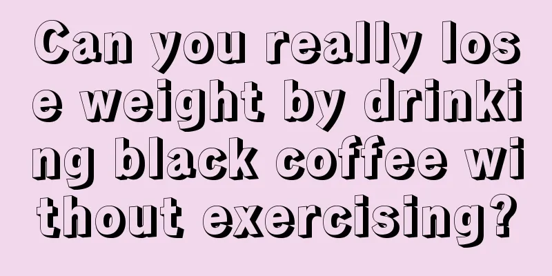 Can you really lose weight by drinking black coffee without exercising?