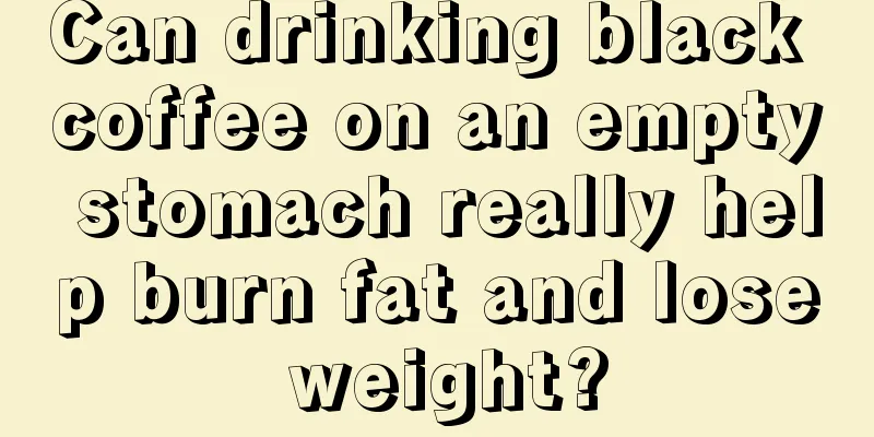 Can drinking black coffee on an empty stomach really help burn fat and lose weight?