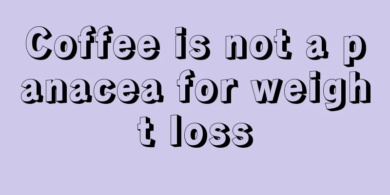 Coffee is not a panacea for weight loss