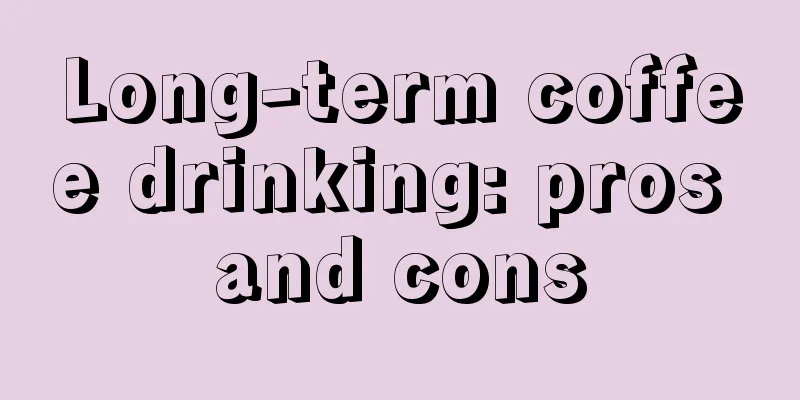 Long-term coffee drinking: pros and cons