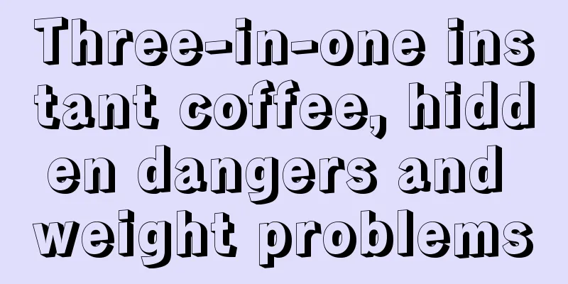 Three-in-one instant coffee, hidden dangers and weight problems