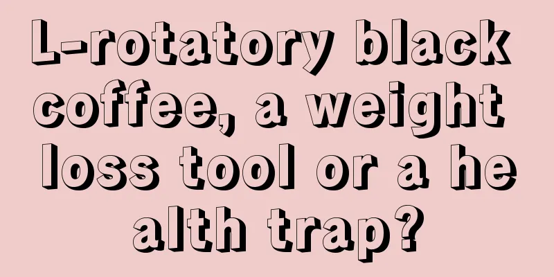 L-rotatory black coffee, a weight loss tool or a health trap?