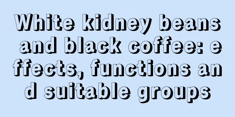 White kidney beans and black coffee: effects, functions and suitable groups