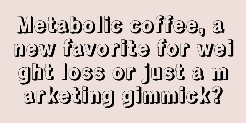 Metabolic coffee, a new favorite for weight loss or just a marketing gimmick?