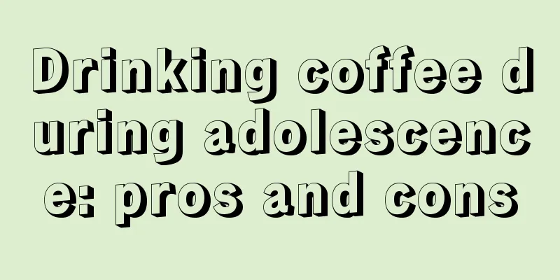 Drinking coffee during adolescence: pros and cons