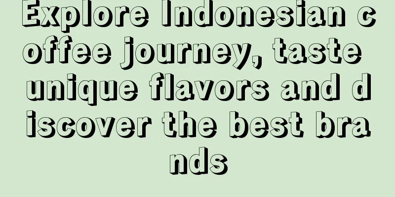 Explore Indonesian coffee journey, taste unique flavors and discover the best brands