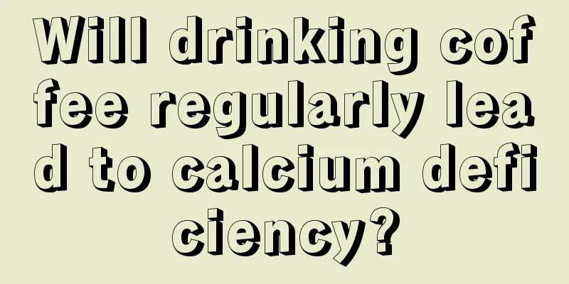 Will drinking coffee regularly lead to calcium deficiency?