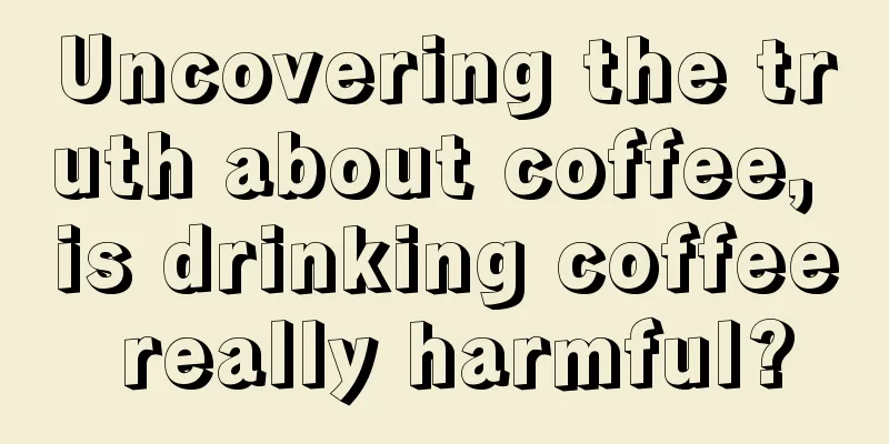 Uncovering the truth about coffee, is drinking coffee really harmful?