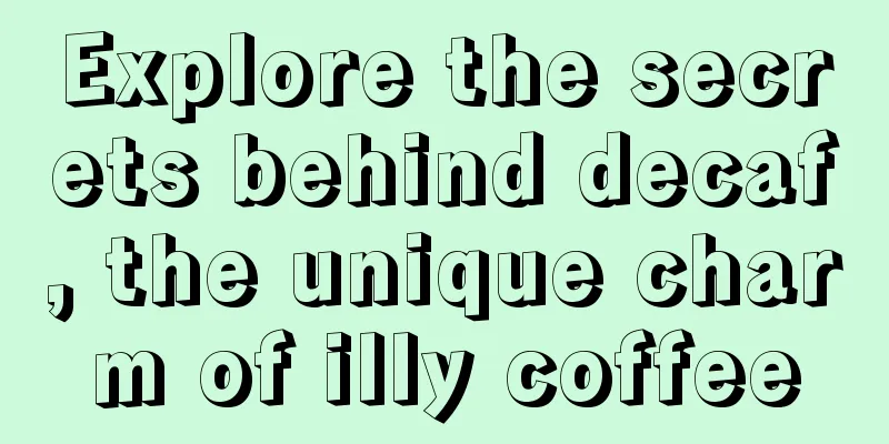 Explore the secrets behind decaf, the unique charm of illy coffee