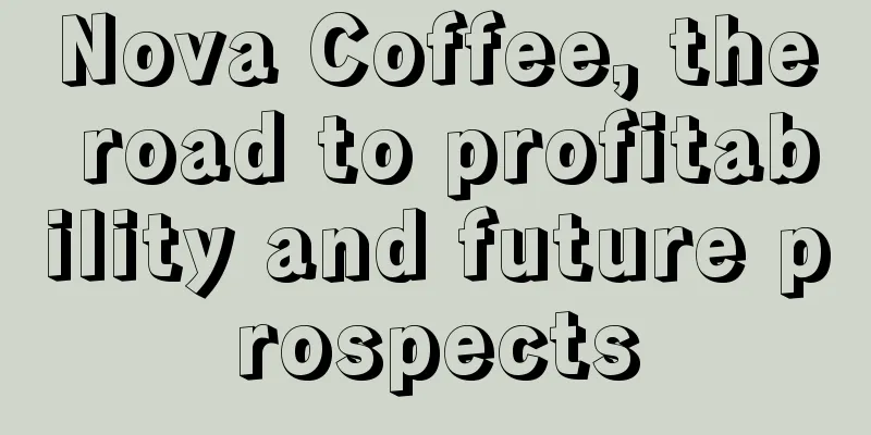 Nova Coffee, the road to profitability and future prospects