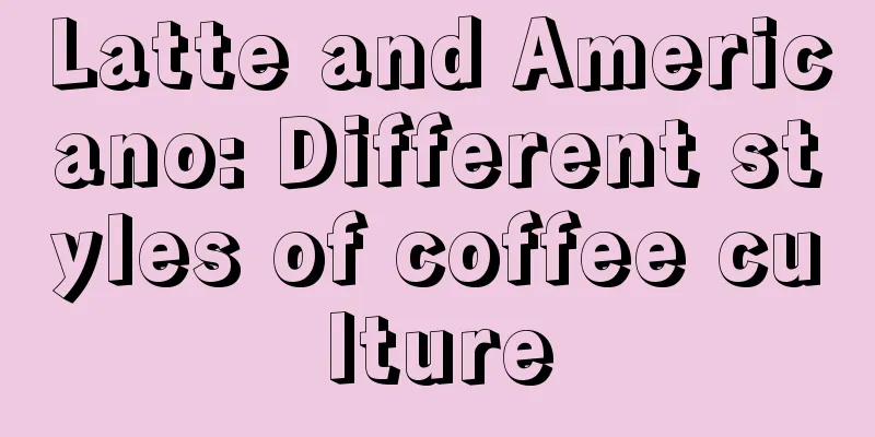 Latte and Americano: Different styles of coffee culture