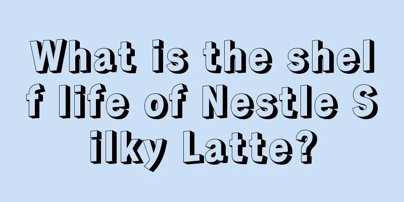 What is the shelf life of Nestle Silky Latte?