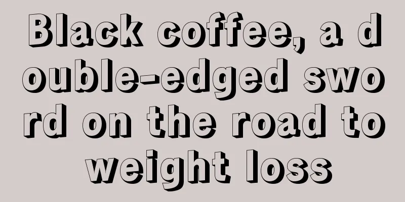 Black coffee, a double-edged sword on the road to weight loss