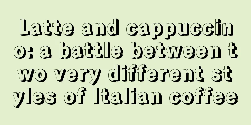 Latte and cappuccino: a battle between two very different styles of Italian coffee