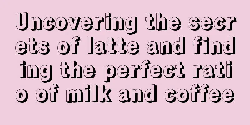 Uncovering the secrets of latte and finding the perfect ratio of milk and coffee